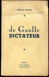 Henri de kérillis De Gaulle Dictateur