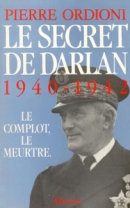 Pierre Ordioni Le Secret de Darlan
