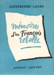Memoires d'un francais rebelle loustaunau-lacau
